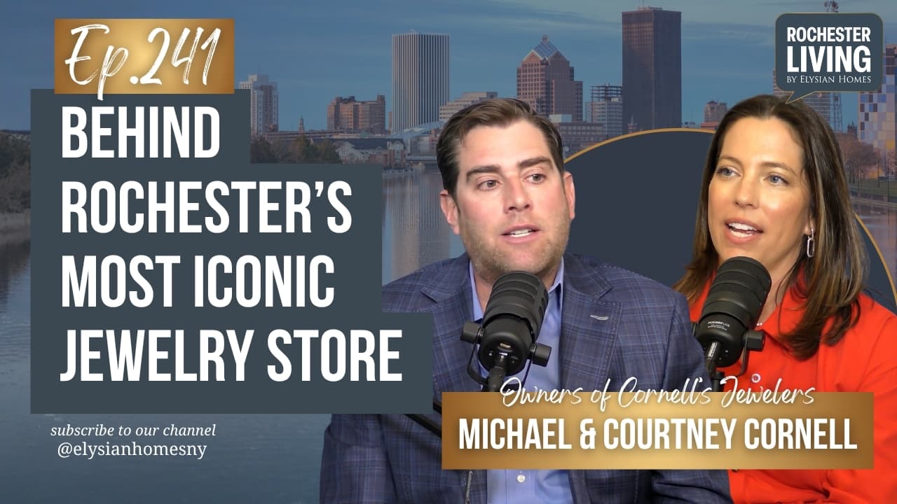 Behind Rochester's Most Iconic Jewelry Store with Michael and Courtney Cornell — Michael and Courtney Cornell | Rochester Living Podcast
