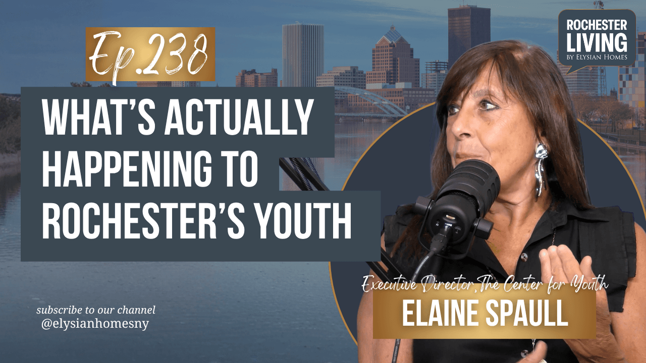 What's Actually Happening to Rochester's Youth with Elaine Spaull — Elaine Spaull | Rochester Living Podcast
